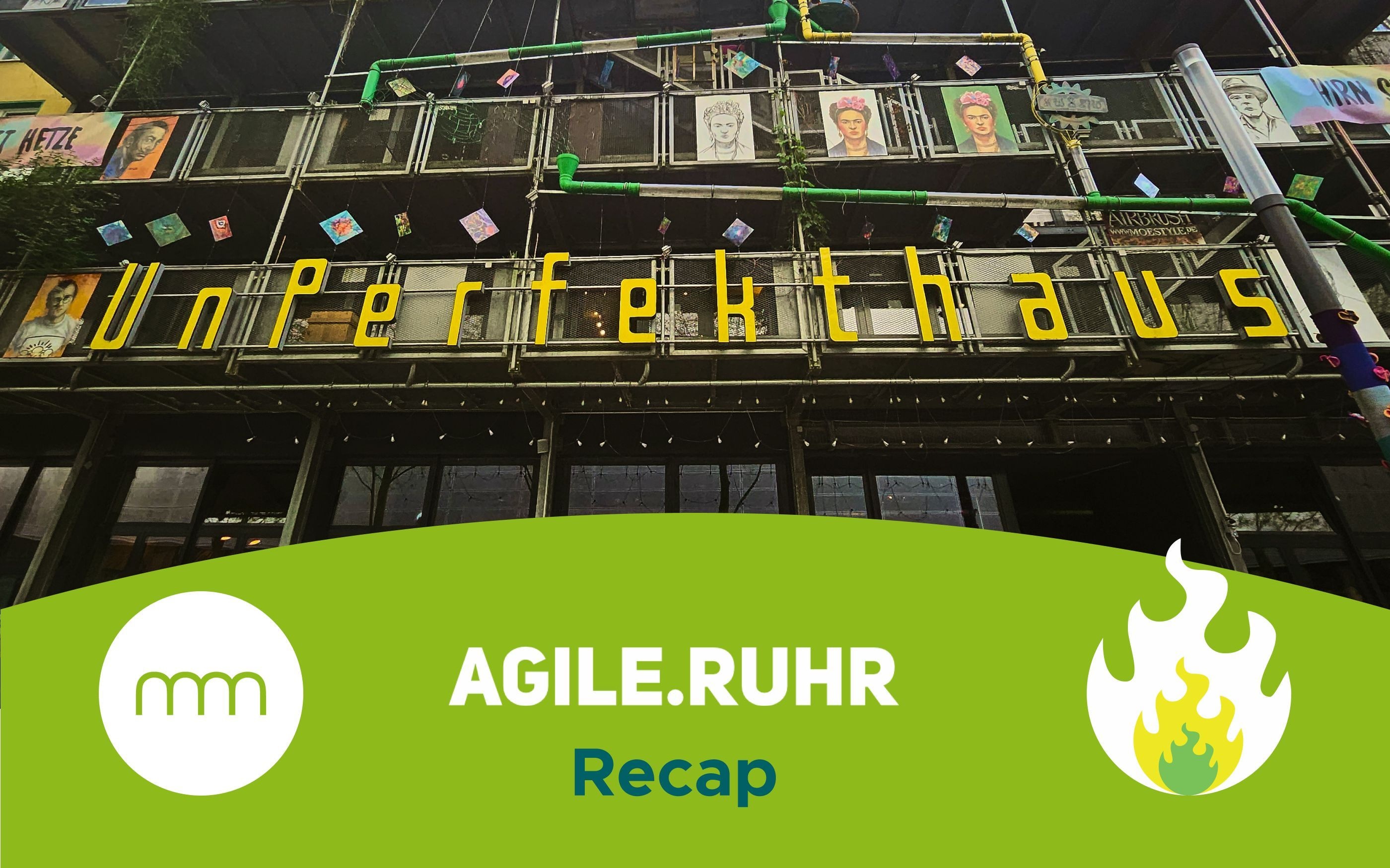 Titelgrafik zum AGILE.RUHR Recap vor der Fassade des Unperfekthauses, mit Event-Branding und Logo
