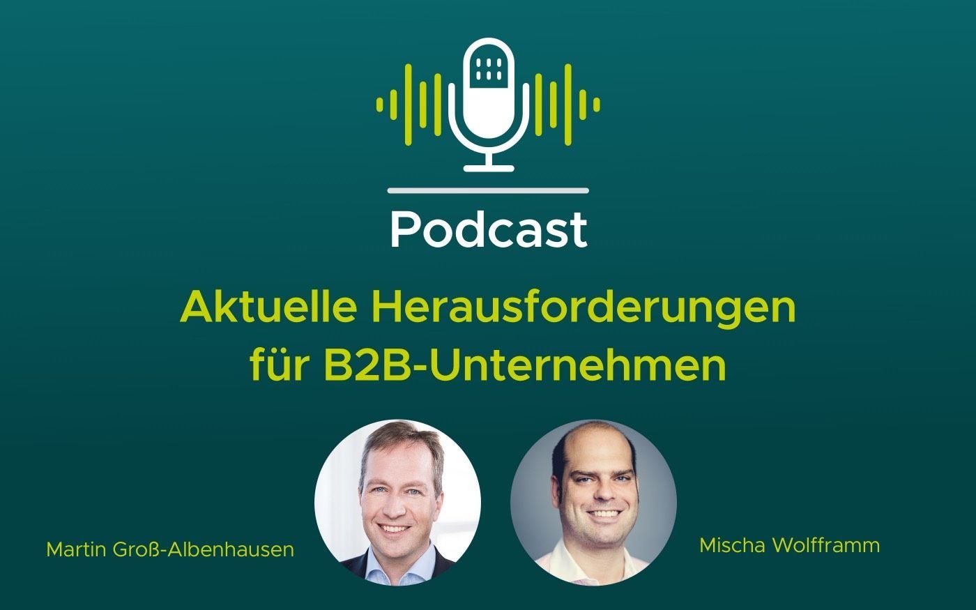 Grafik zum Podcast Aktuelle Herausforderungen für B2B Unternehmen