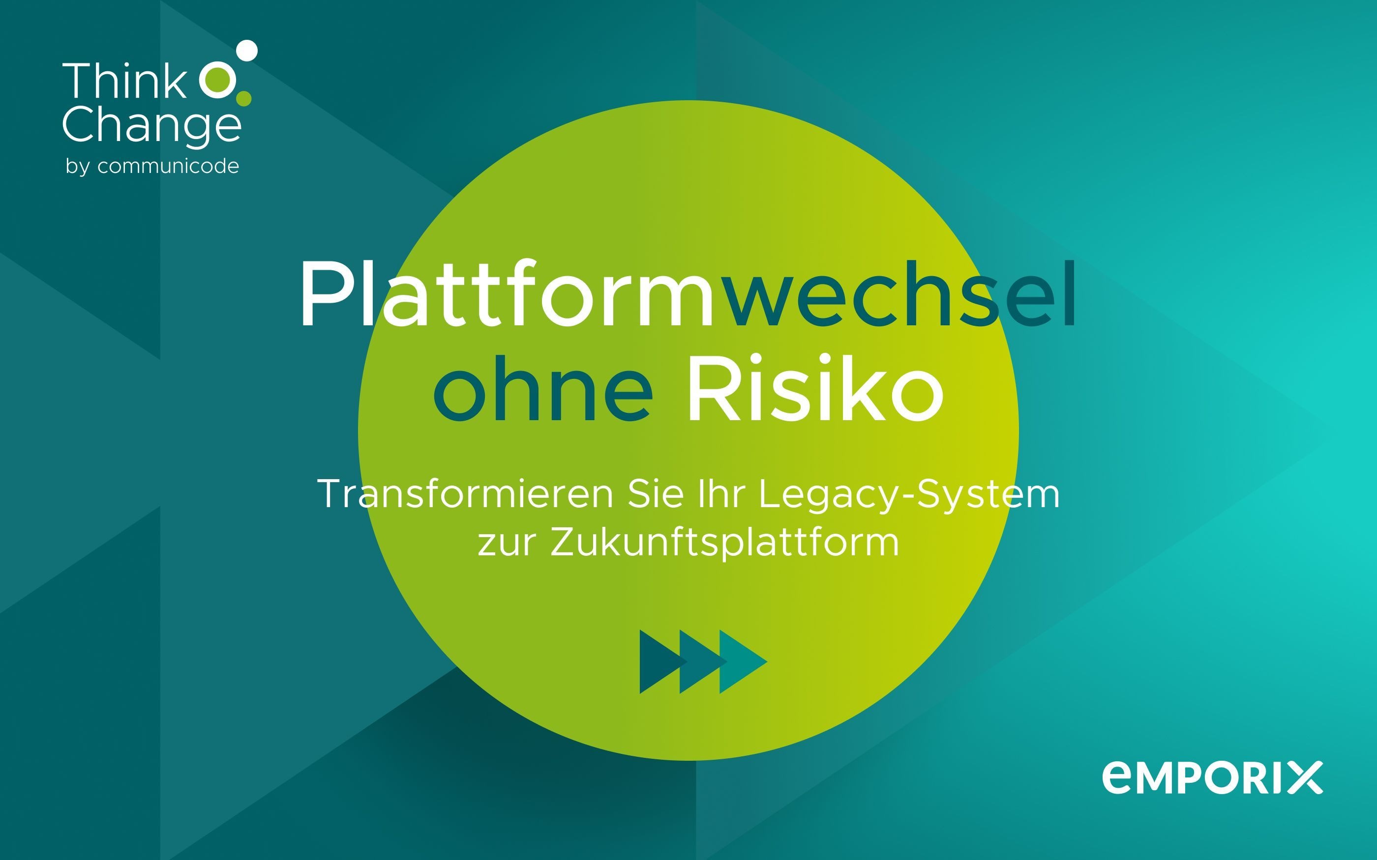 Grafik mit dem Slogan „Think Change by communicode“ zur sicheren Transformation von Legacy-Systemen mit Emporix