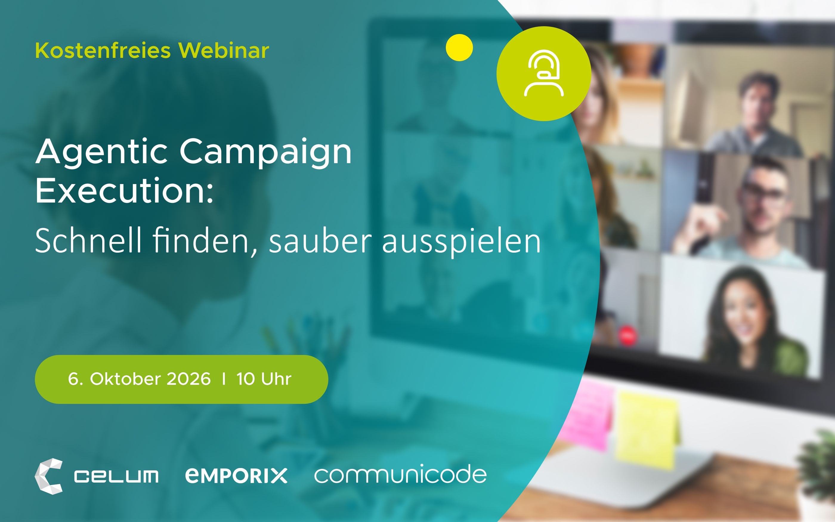 Kostenfreies Webinar ‚Agentic Campaign Execution: Schnell finden, sauber ausspielen' am 6. Oktober 2026, 10 Uhr – von CELUM, Emporix und communicode